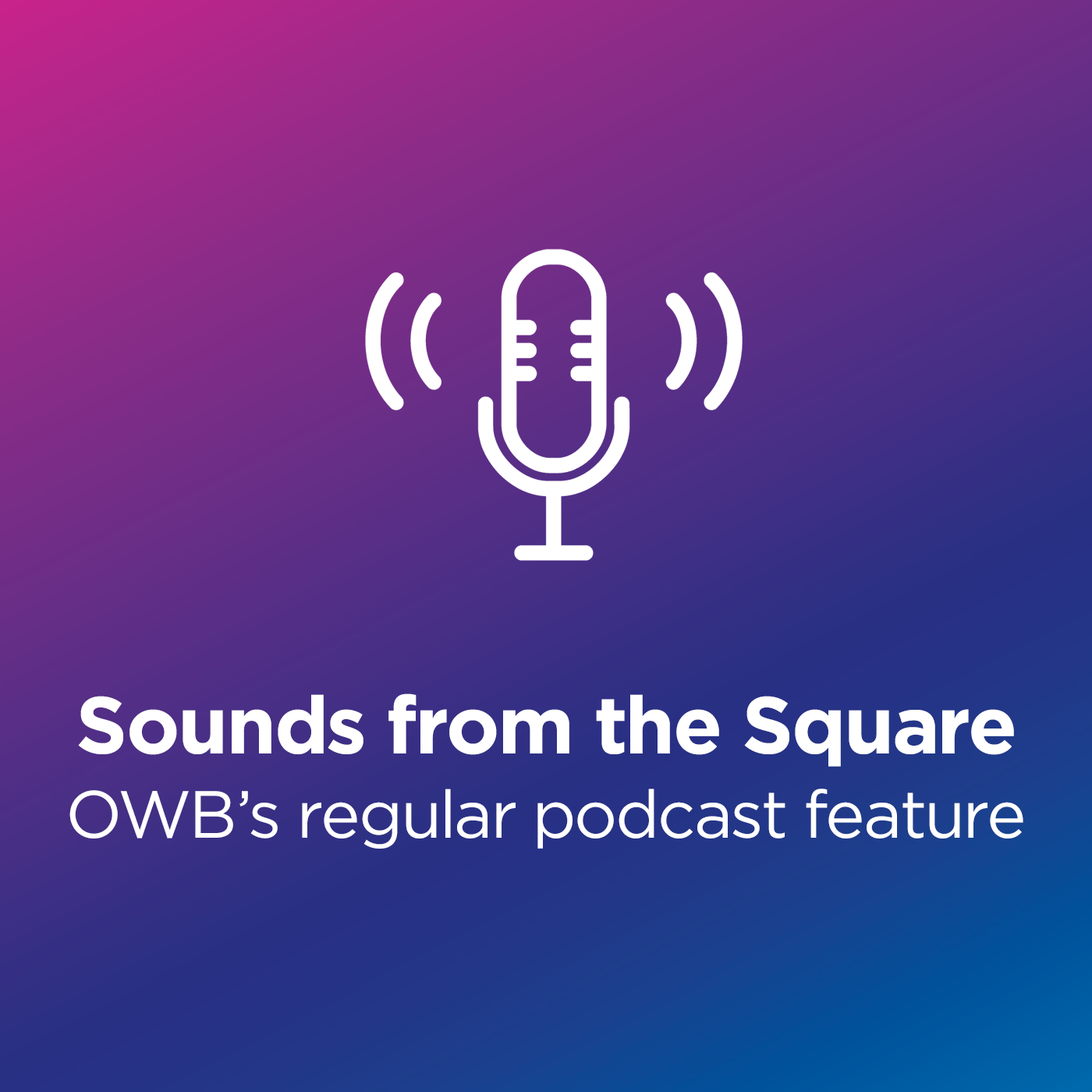 podcast-sounds-from-the-square-owb-creative