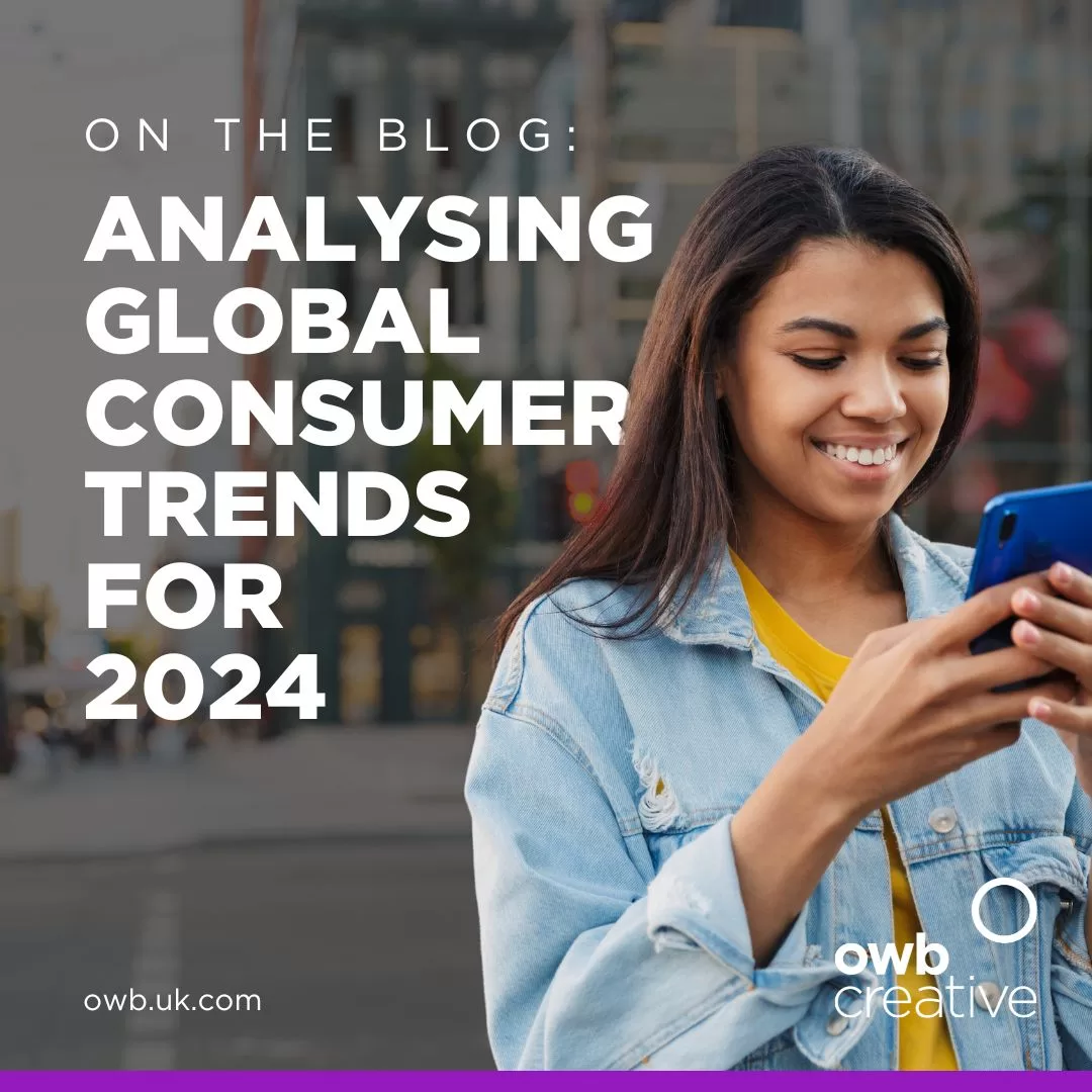 Analysing Global Consumer Trends For 2024 - OWB Creative